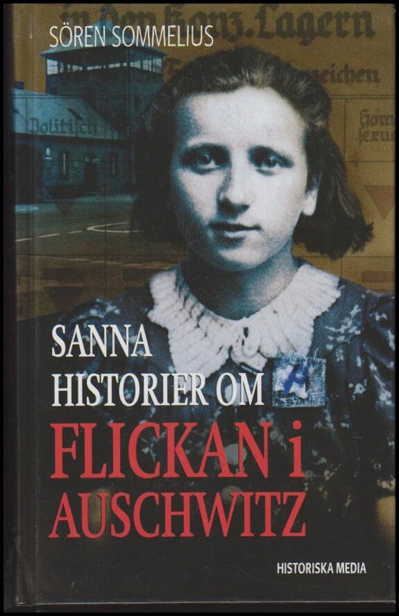 Sören Sommelius : Sanna historier om flickan i Auschwitz