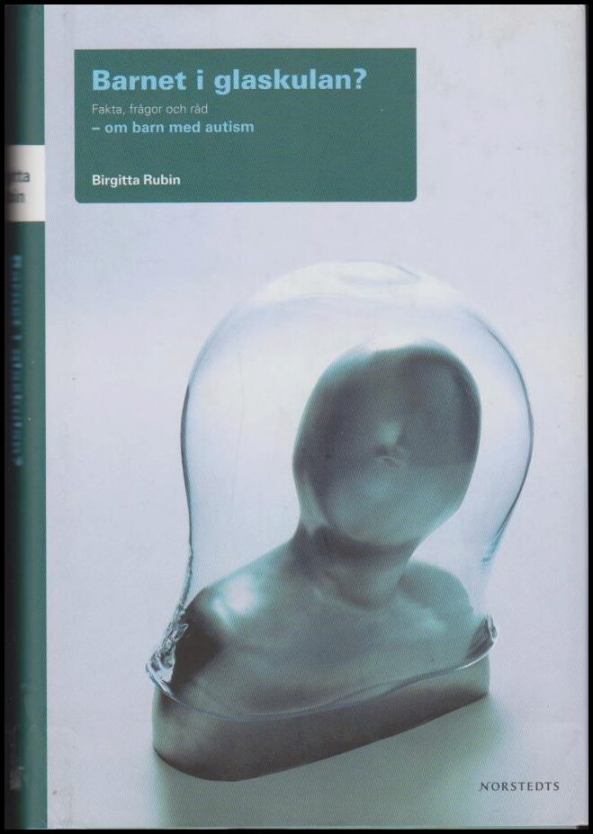 Birgitta Rubin : Barnet i glaskulan?