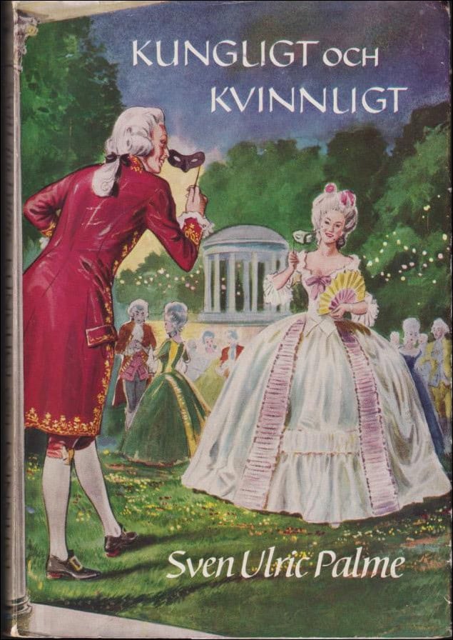 Sven-Ulric Palme : Kungligt och kvinnligt