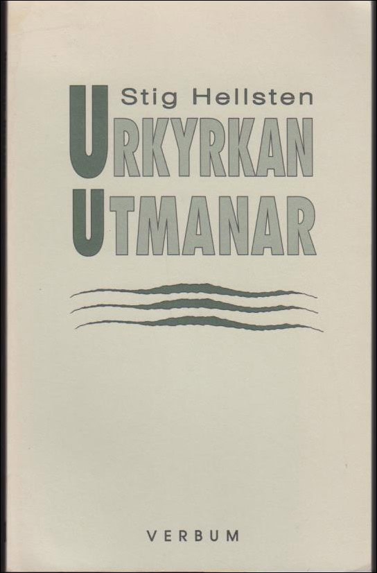 Stig Hellsten : Urkyrkan utmanar
