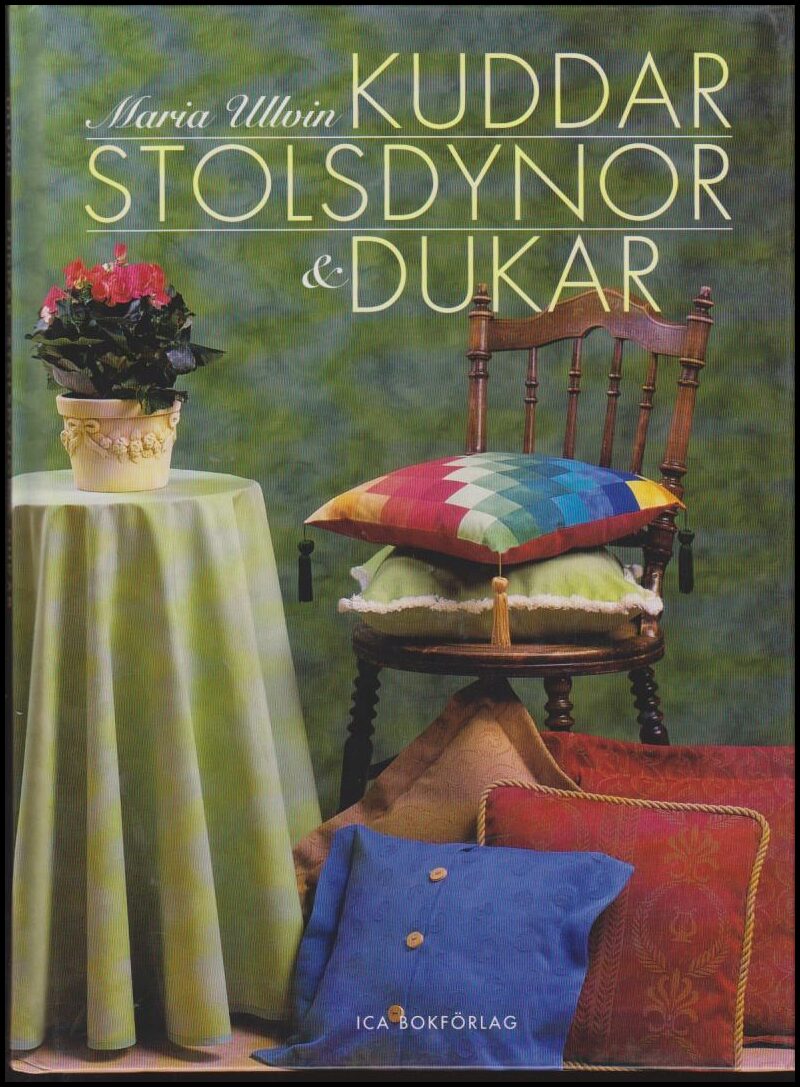 Maria Ullvin : Kuddar, stolsdynor och dukar