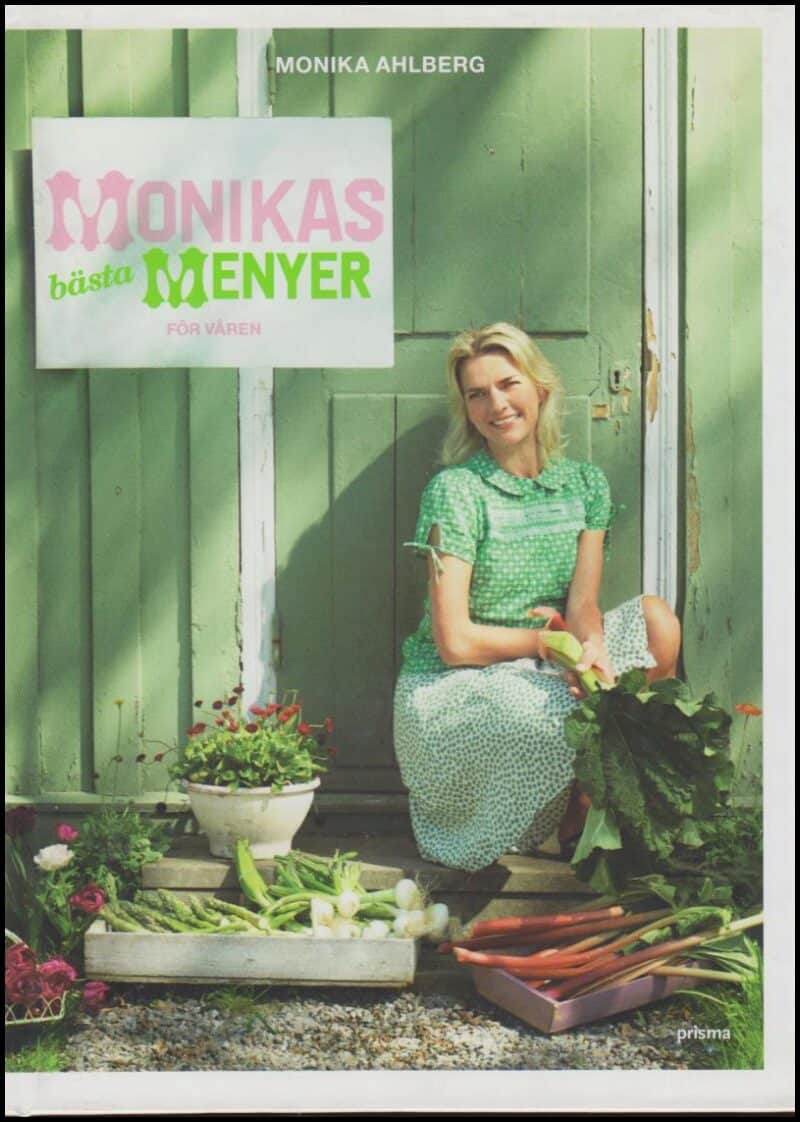 Monika Ahlberg : Monikas bästa menyer