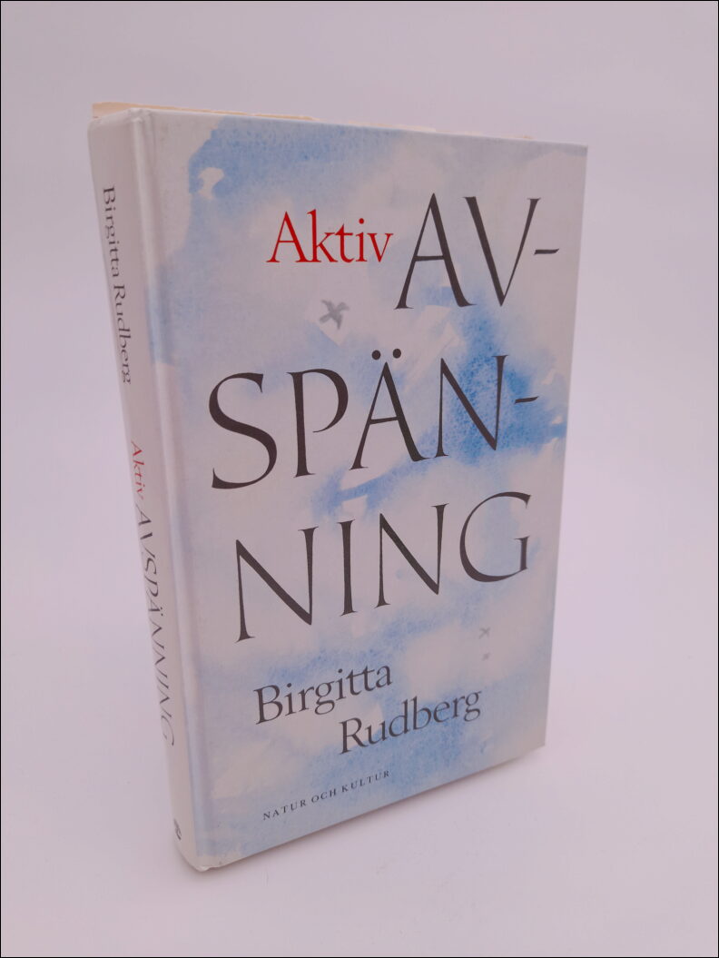 Birgitta Rudberg : Aktiv avspänning