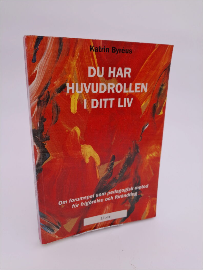 Katrin Byréus : Du har huvudrollen i ditt liv