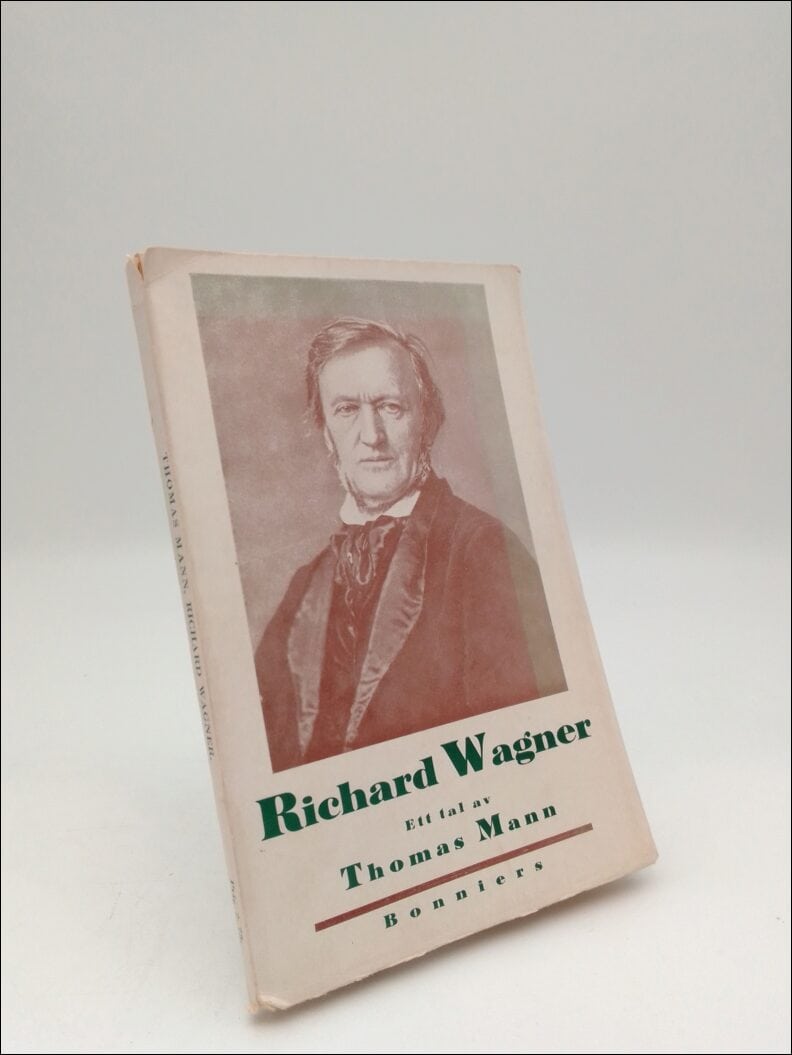 Thomas Mann : Richard Wagner