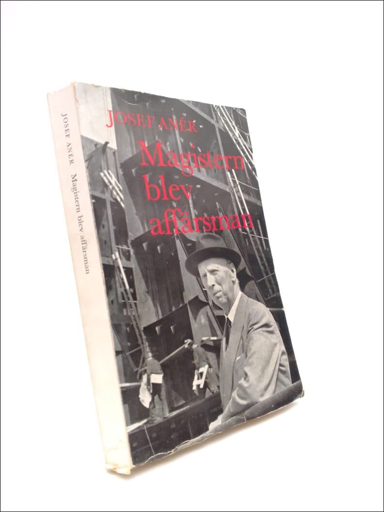 Josef Anér : Magistern blev affärsman