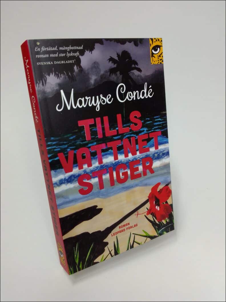 Maryse Condé : Tills vattnet stiger