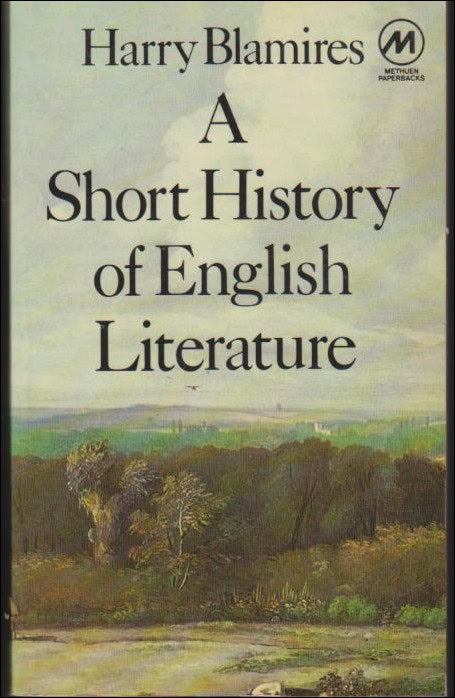 Harry Blamires : A Short History of English Literature