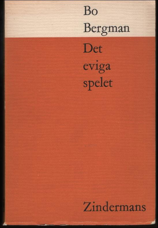 Bo Bergman : Det eviga spelet