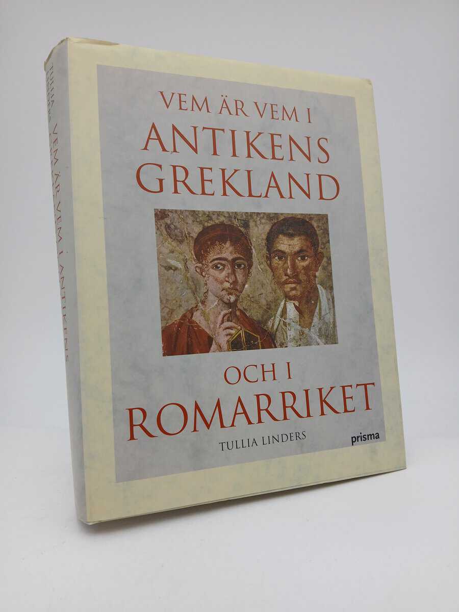 Tullia Linders : Vem är vem i antikens Grekland och i romarriket
