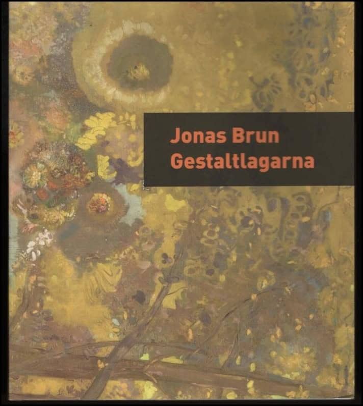 Jonas Brun : Gestaltlagarna