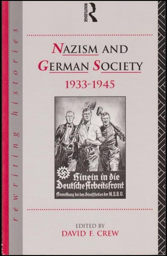 David F. Crew : Nazism and German society, 1933-1945