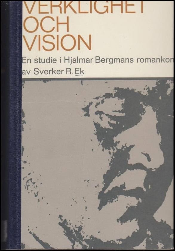 Sverker R. Ek : Verklighet och vision