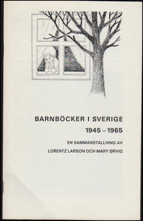 Larson, Lorenz ; Ørvig, Mary (red.) : Barnböcker i Sverige 1945-1965