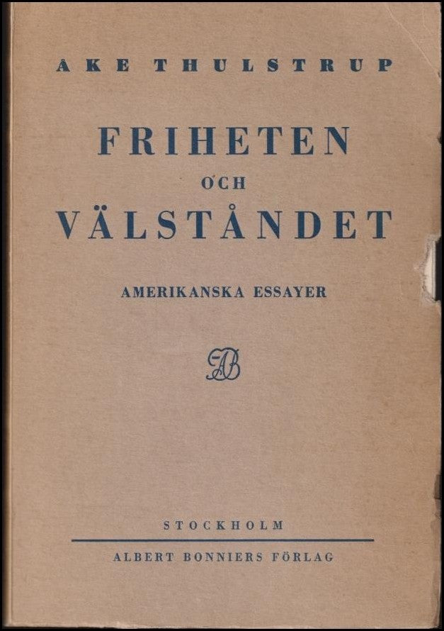 Åke Thulstrup : Friheten och välståndet