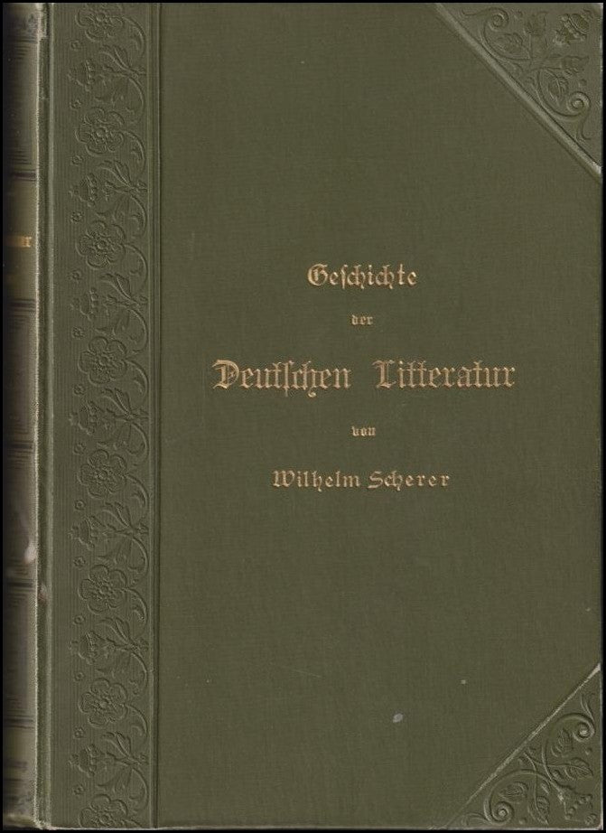Wilhelm Scherer : Geschichte der Deutschen Litteratur