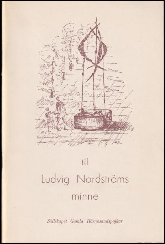 Sällskapet Gamla Härnösandspojkar : Till Ludvig Nordströms minne