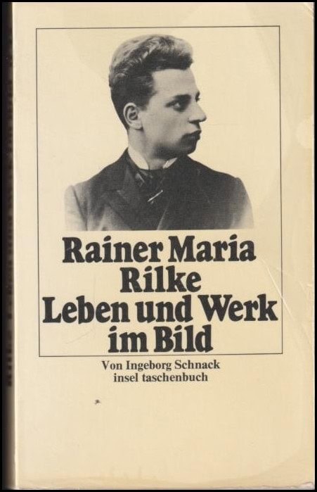 Ingeborg Schnack : Rainer Maria Rilke