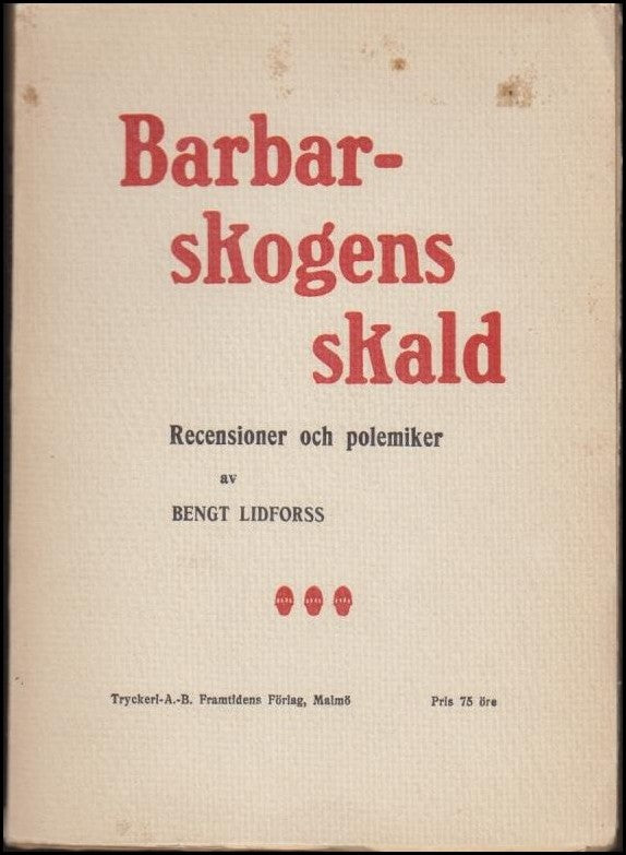 Bengt Lidforss : Barbarskogens skald