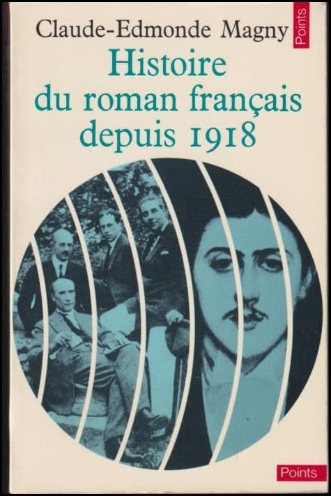 Claude-Edmonde Magny : Histoire du roman francais depuis 1918
