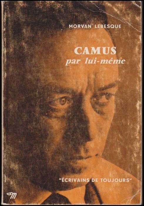 Morvan Lebesque : Camus par lui-même