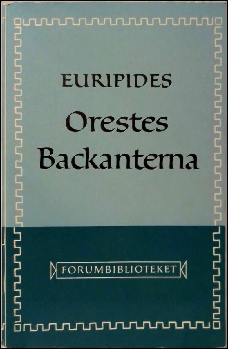 Euripides : Orestes ; Backanterna