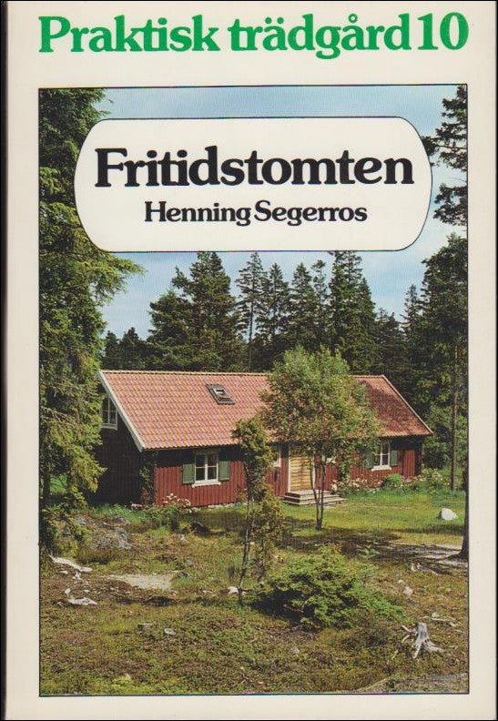 Henning Segerros : Fritidstomten
