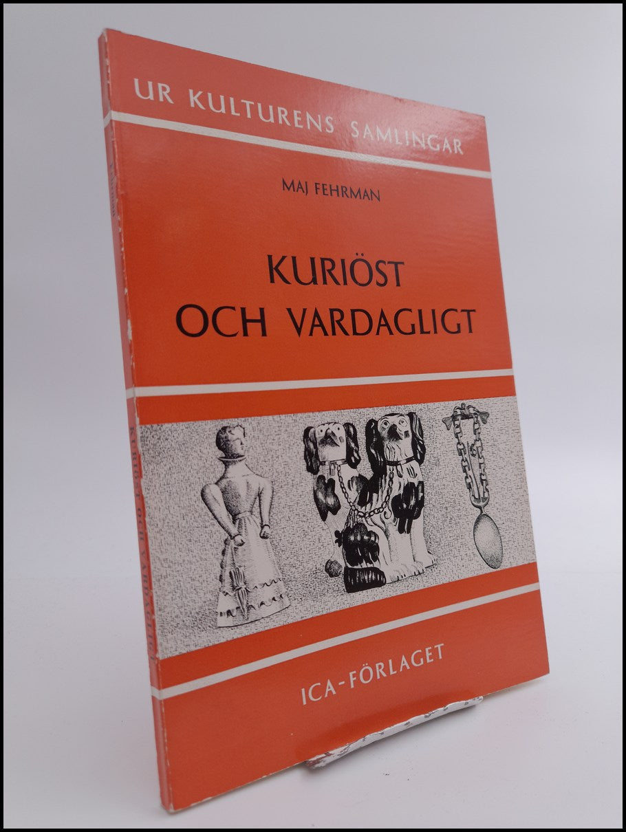 Maj Fehrman : Kuriöst och vardagligt