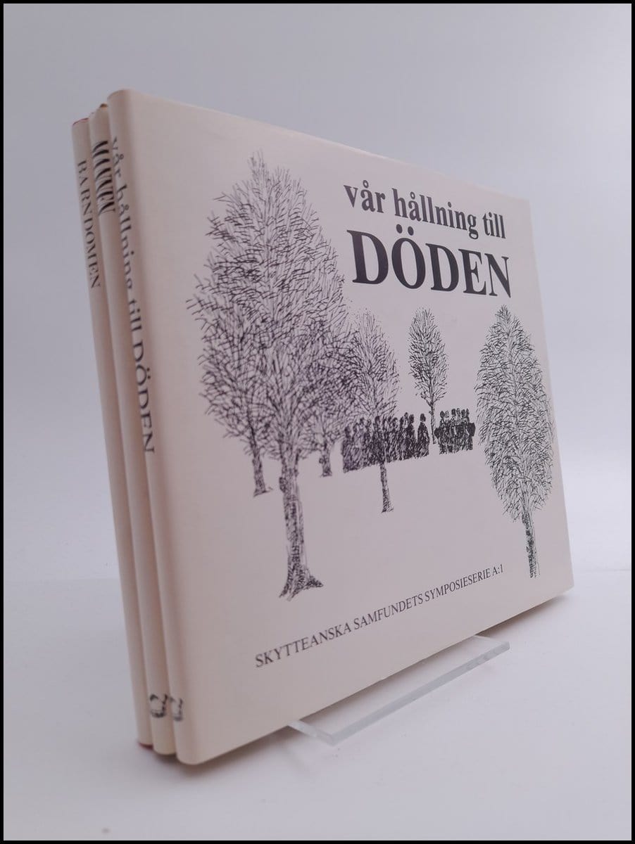 Erik Bylund : Vår hållning till döden ; Mannen ; Barndomen
