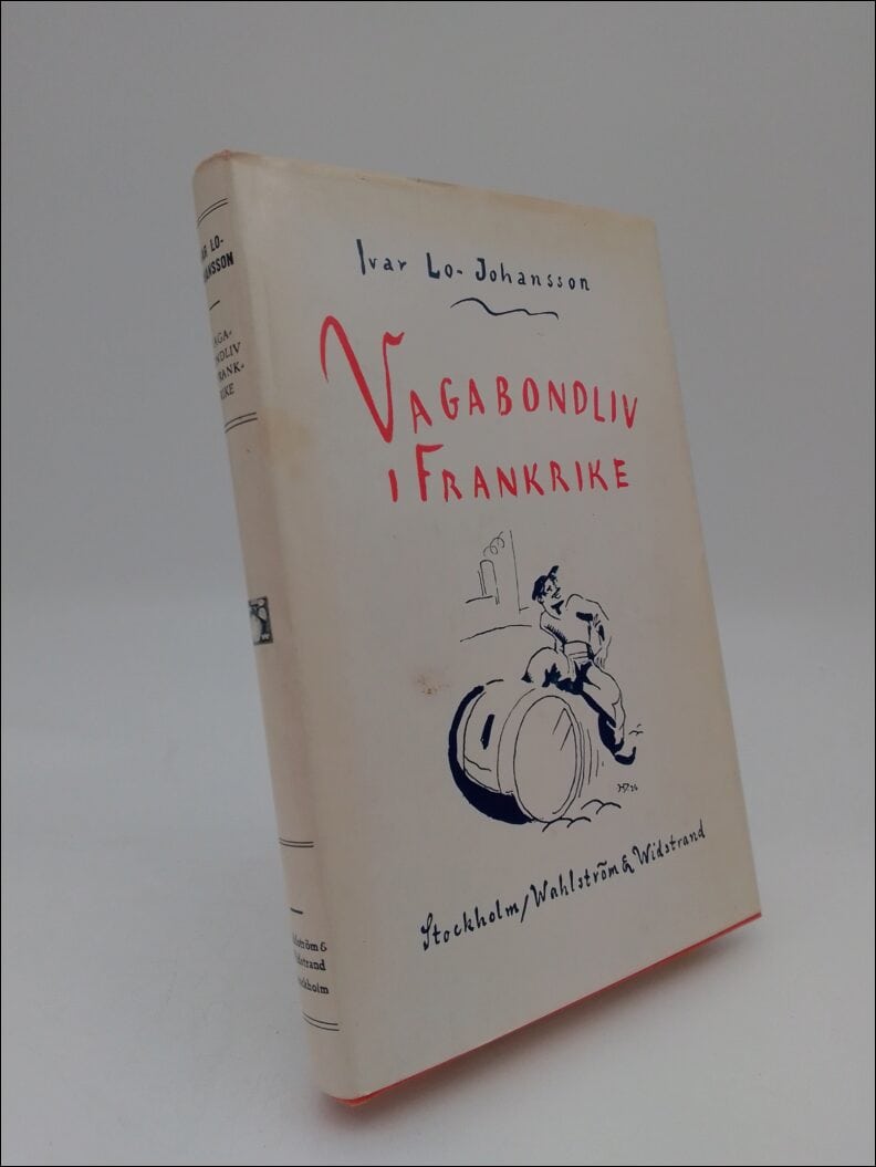 Ivar Lo-Johansson : Vagabondliv i Frankrike