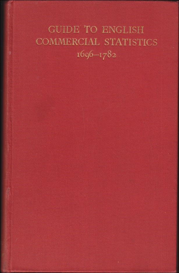 G. N. Clark : Guide to English commercial statistics