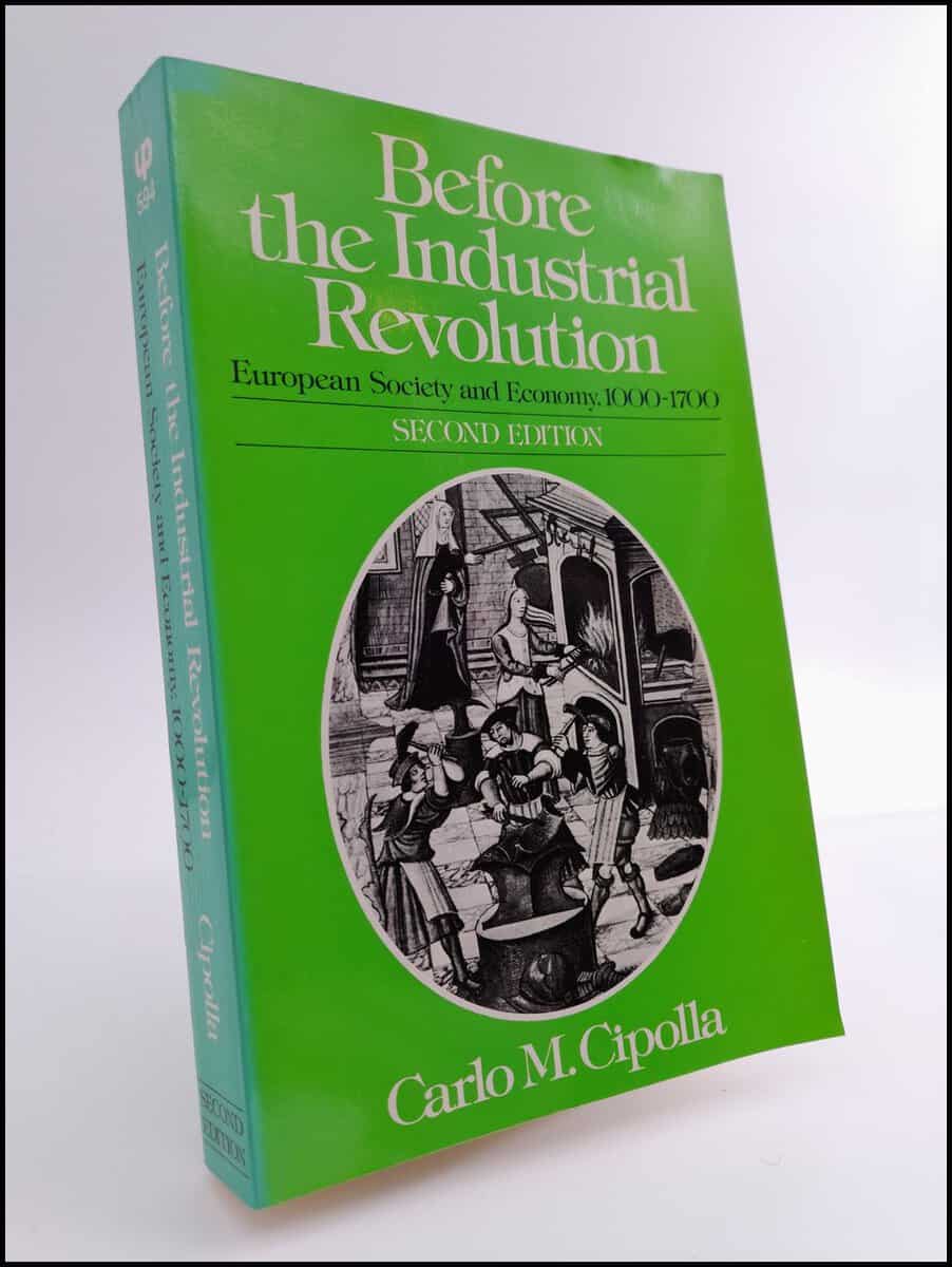 Carlo M. Cipolla : Before the Industrial Revolution