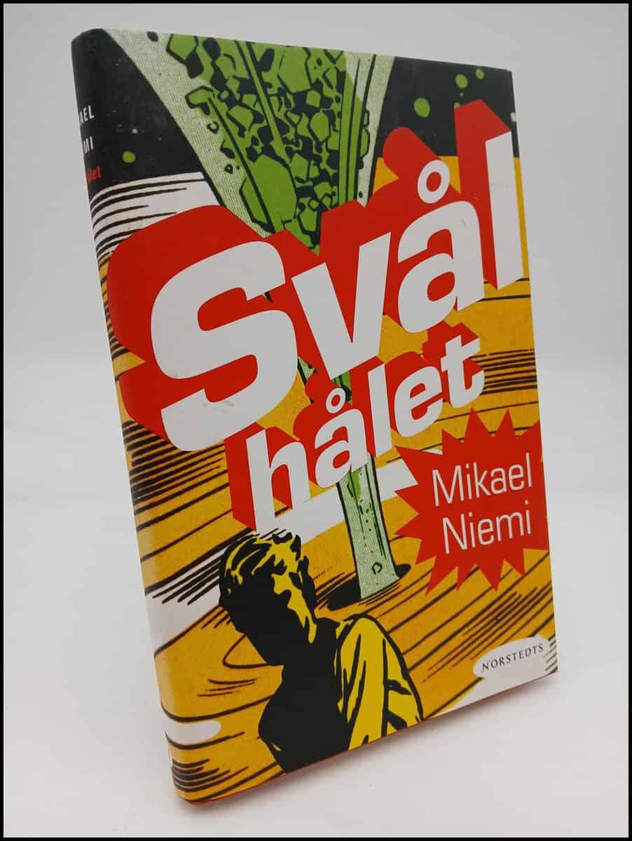 Mikael Niemi : Svålhålet