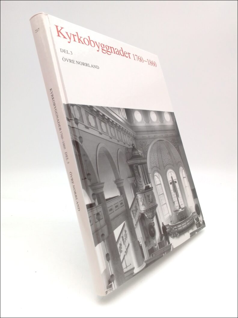 Cintio, Erik ; Ellenius, Allan ; Gustafsson, Evald ; Unnerbäck, R Axel (red) : Kyrkobyggnader 1760-1860