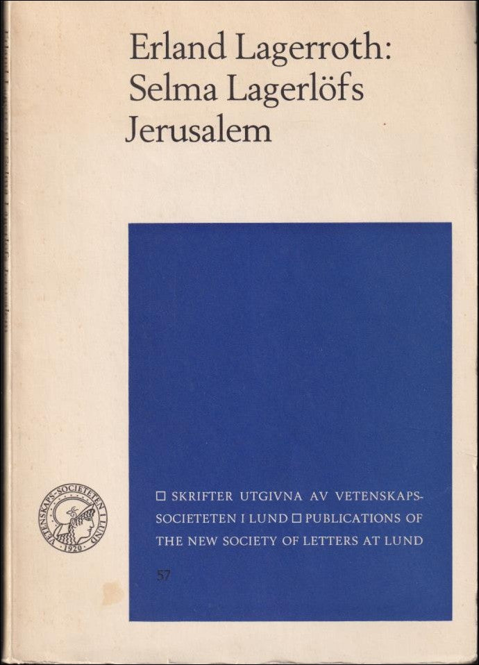 Erland Lagerroth : Selma Lagerlöfs Jerusalem