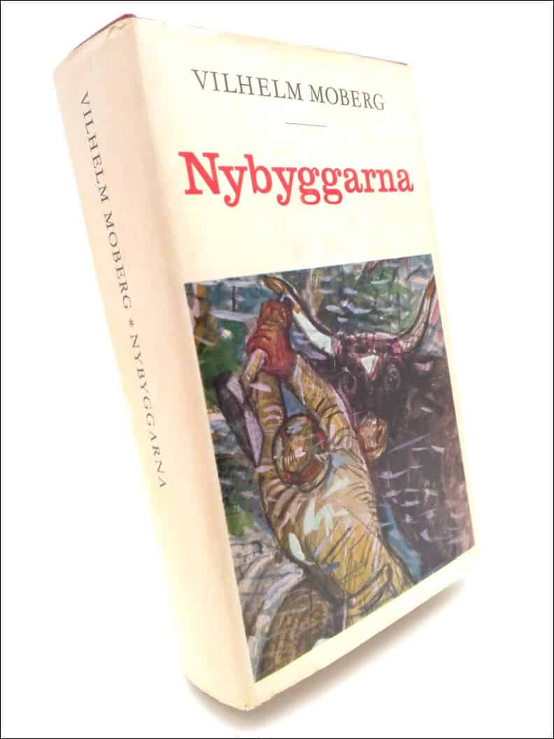Vilhelm Moberg : Nybyggarna