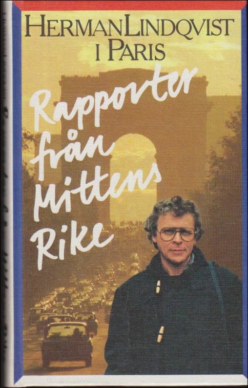 Herman Lindqvist : Rapporter från Mittens Rike