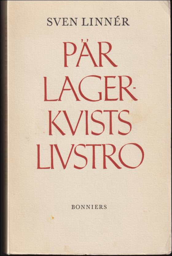 Sven Linnér : Pär Lagerkvists livstro