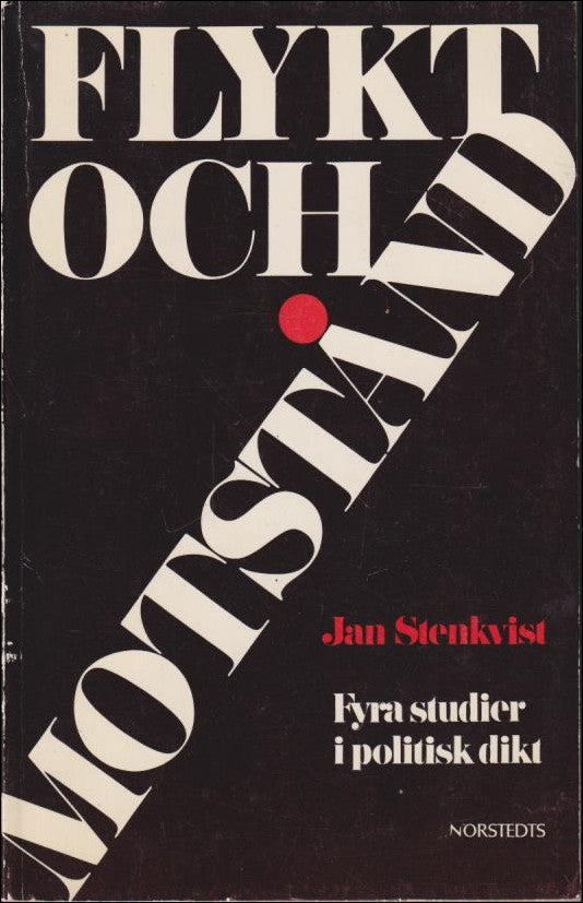 Jan Stenkvist : Flykt och motstånd