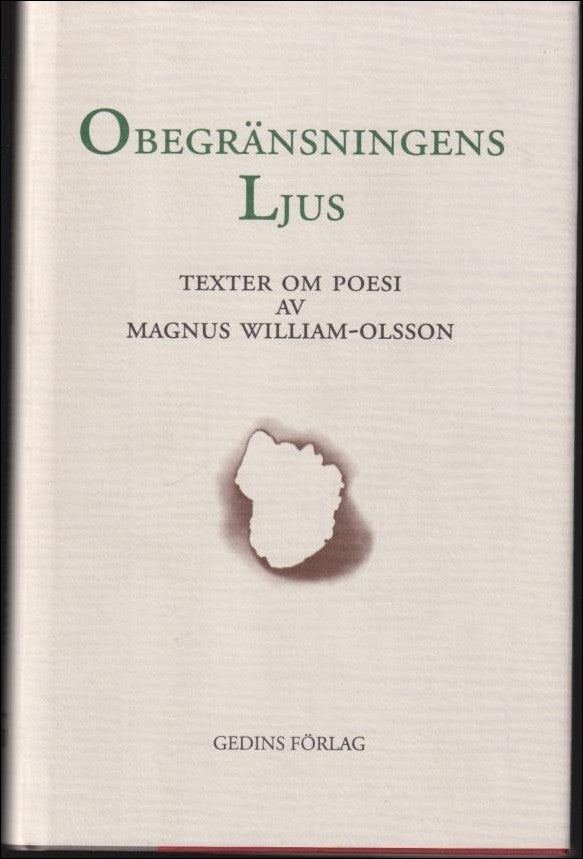 Magnus William-Olsson : Obegränsningens ljus