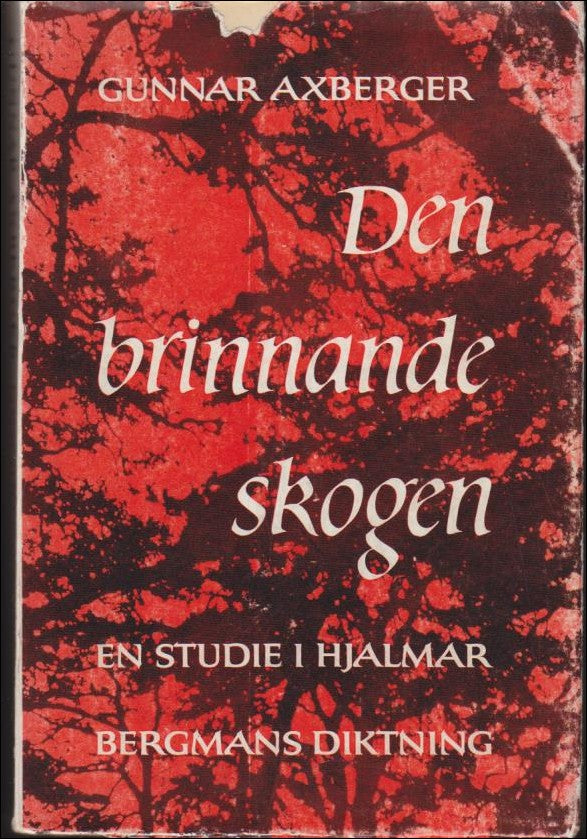 Gunnar Axberger : Den brinnande skogen