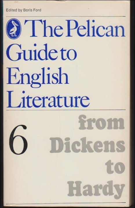 Boris Ford : The Pelican Guide to English Literature