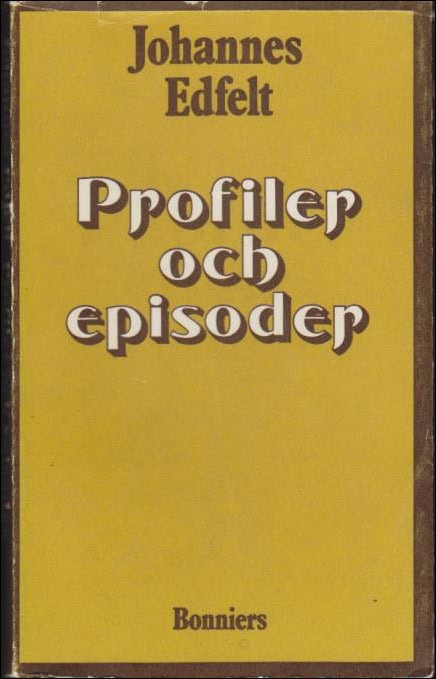 Johannes Edfelt : Profiler och episoder