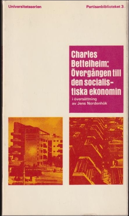 Charles Bettelheim : Övergången till den socialistiska ekonomin