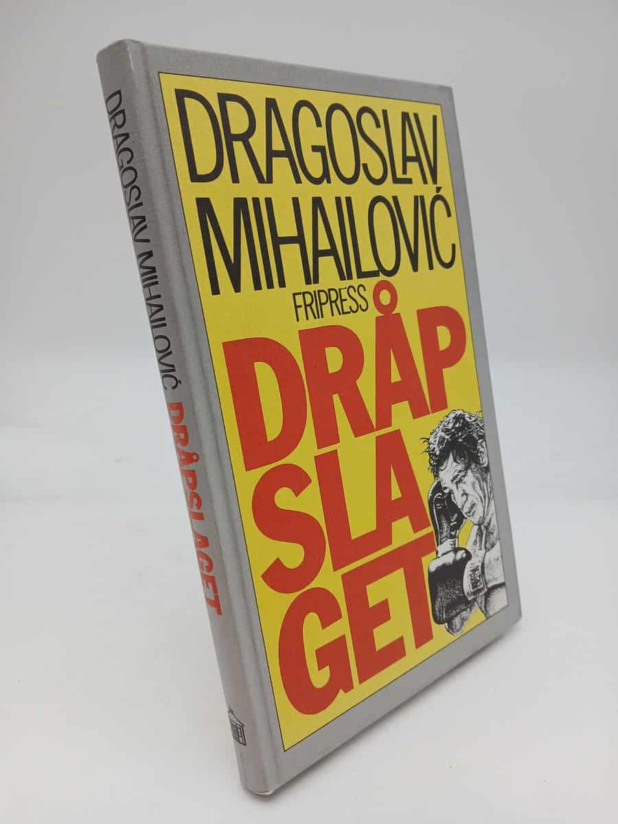 Dragoslav Mihailović : Dråpslaget