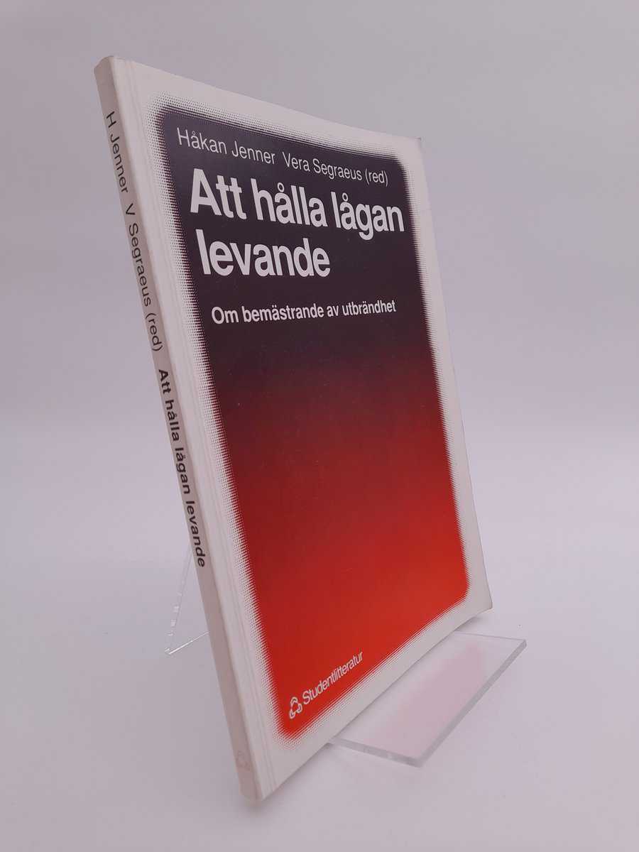 Jenner, Håkan; Segraeus, Vera : Att hålla lågan levande