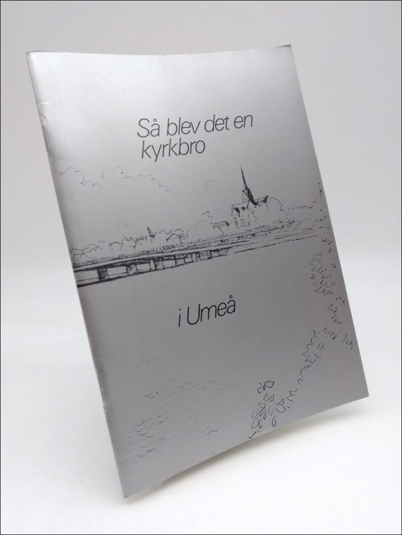 Umeå kommun : Så blev det en kyrkbro