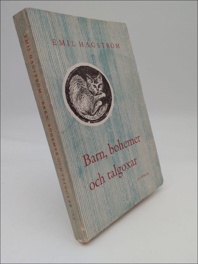 Emil Hagström : Barn, bohemer och talgoxar