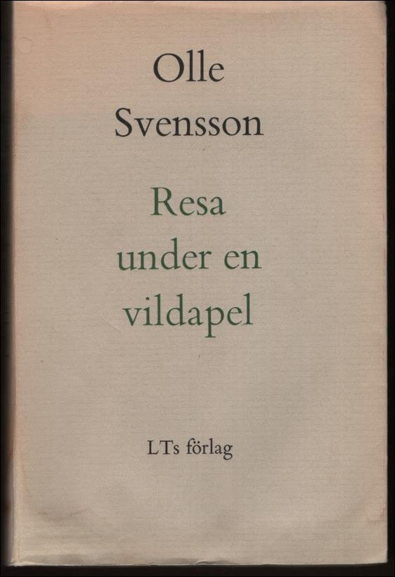 Olle Svensson : Resa under en vildapel