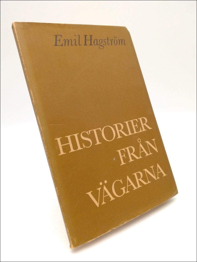 Emil Hagström : Historier från vägarna